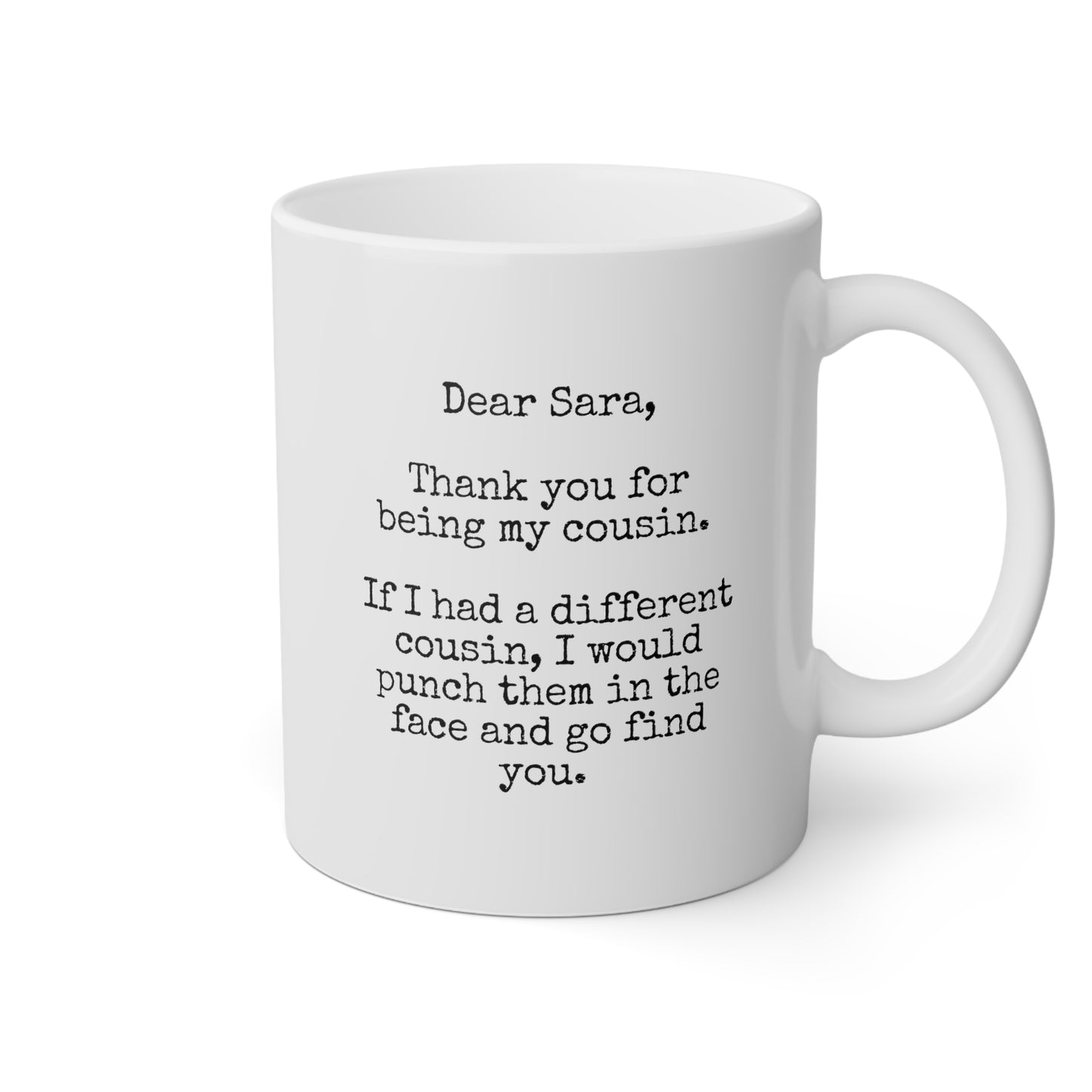 Thank You For Being My Cousin 11oz white funny large coffee mug gift punch face humor custom customized personalized waveywares wavey wares wavywares wavy wares