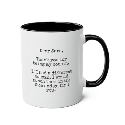 Thank You For Being My Cousin 11oz white with black accent funny large coffee mug gift punch face humor custom customized personalized waveywares wavey wares wavywares wavy wares