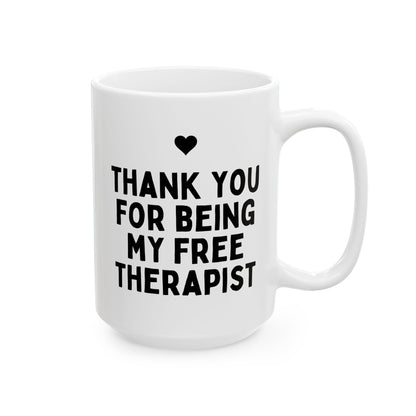 Thank You For Being My Free Therapist 15oz white funny large coffee mug gift for best friend bestie mental health coworker colleague waveywares wavey wares wavywares wavy wares