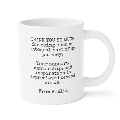 Thank You So Much For Being An Integral Part Of My Journey 20oz white funny large coffee mug gift for appreciation teacher end of year personalized custom name customize him her male female professor mentor educator support mentorship inspiration waveywares wavey wares wavywares wavy wares