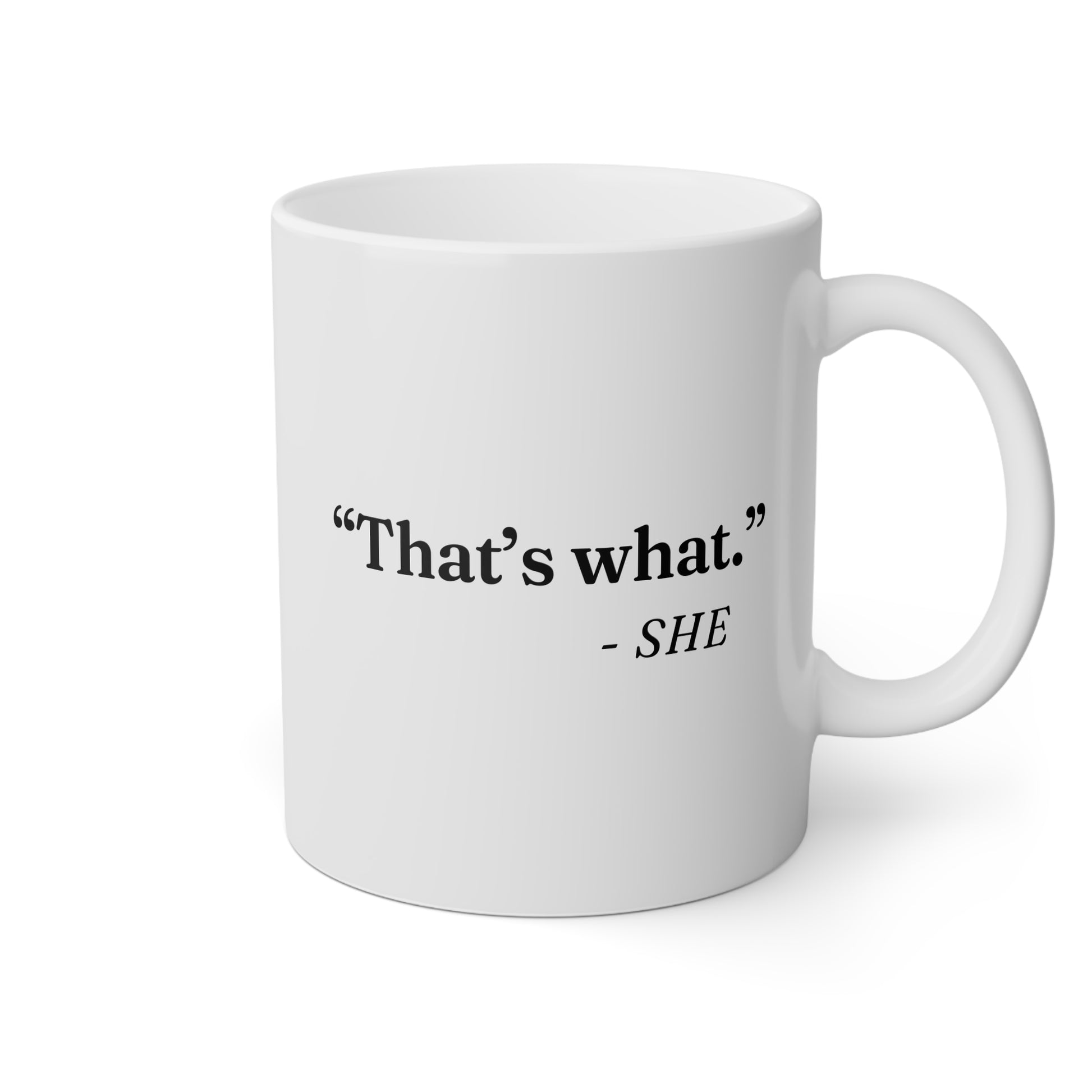 That’s What She Said 11oz white funny large coffee mug gift for friend coworker office sarcastic adult humor sarcasm waveywares wavey wares wavywares wavy wares