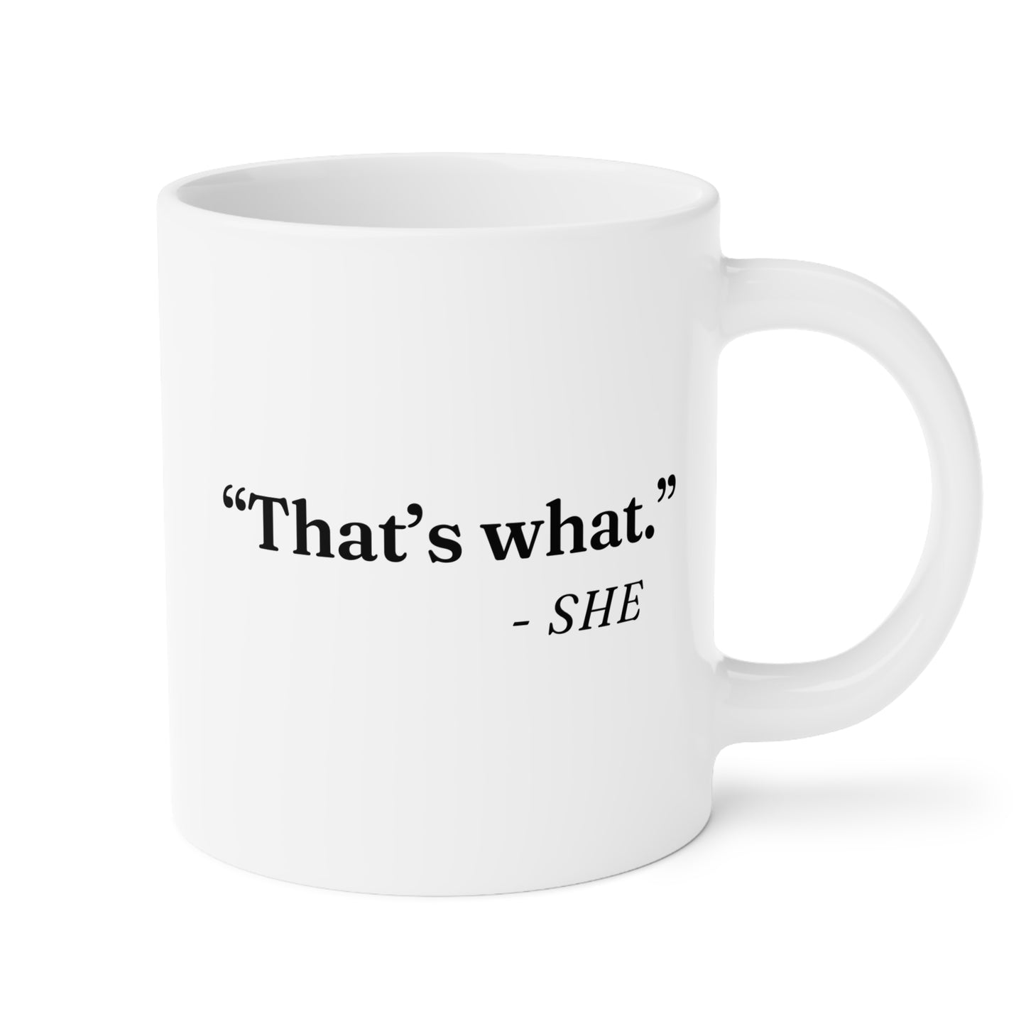 That’s What She Said 20oz white funny large coffee mug gift for friend coworker office sarcastic adult humor sarcasm waveywares wavey wares wavywares wavy wares