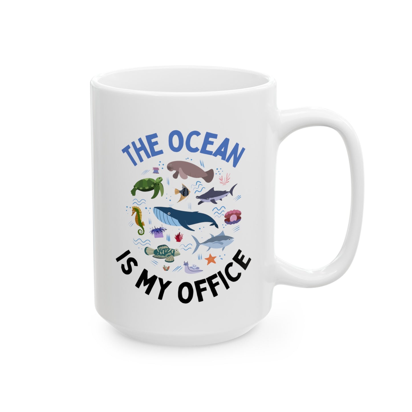 The Ocean Is My Office 15oz white funny large coffee mug gift for marine biology fisheries biologist graduation waveywares wavey wares wavywares wavy wares