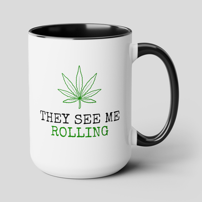 They See Me Rolling 15oz white with black accent funny large coffee mug gift for smoker cannabis weed leaf stoner novelty birthday waveywares wavey wares wavywares wavy wares cover