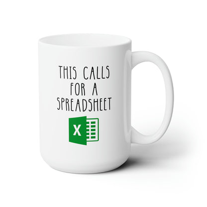 This Calls For A Spreadsheet 15oz white funny large coffee mug gift for coworker office decor excel accountant accounting waveywares wavey wares wavywares wavy wares