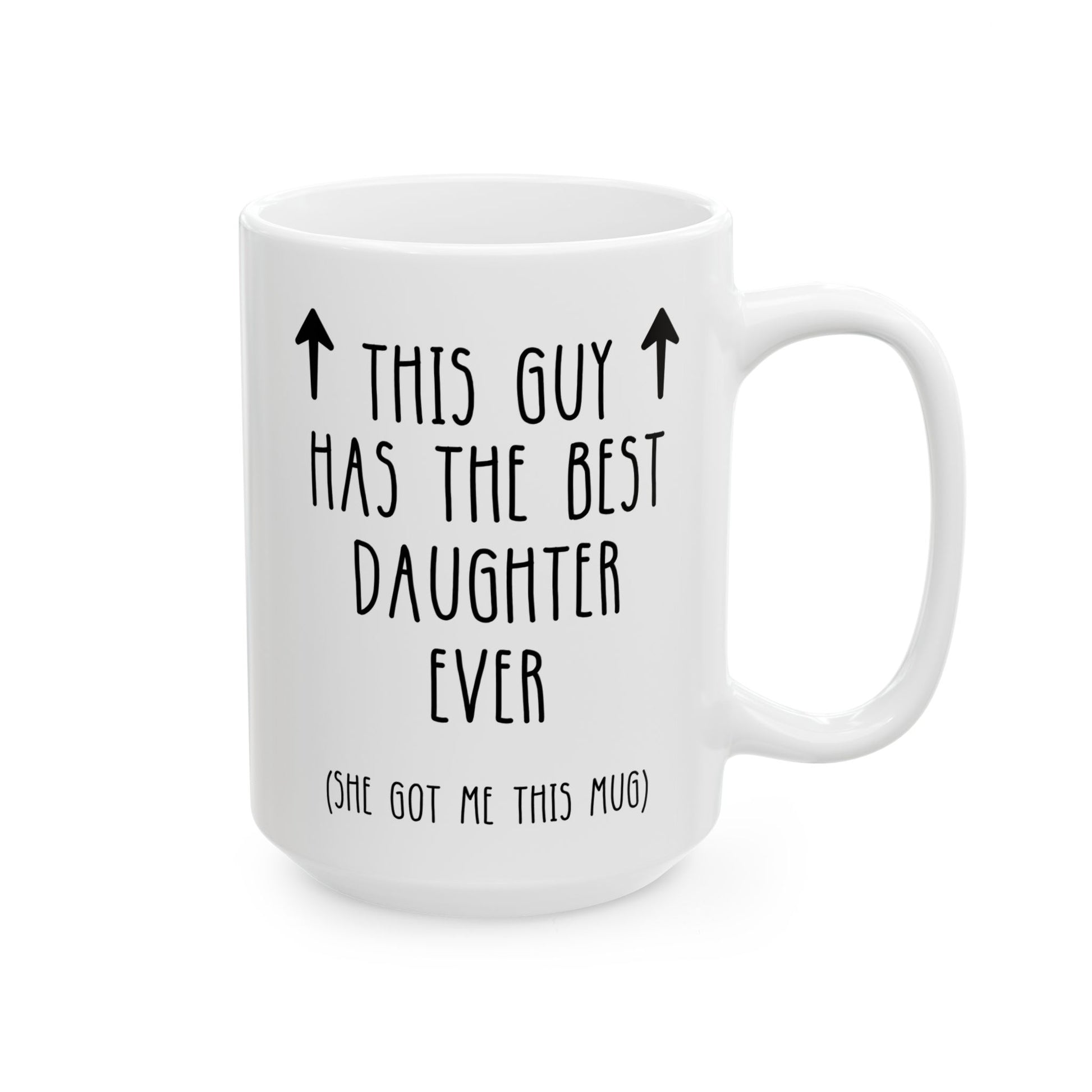 This Guy Has The Best Daughter Ever 15oz white funny large coffee mug gift for him from her father's day dad papa birthday Christmas occasion waveywares wavey wares wavywares wavy wares