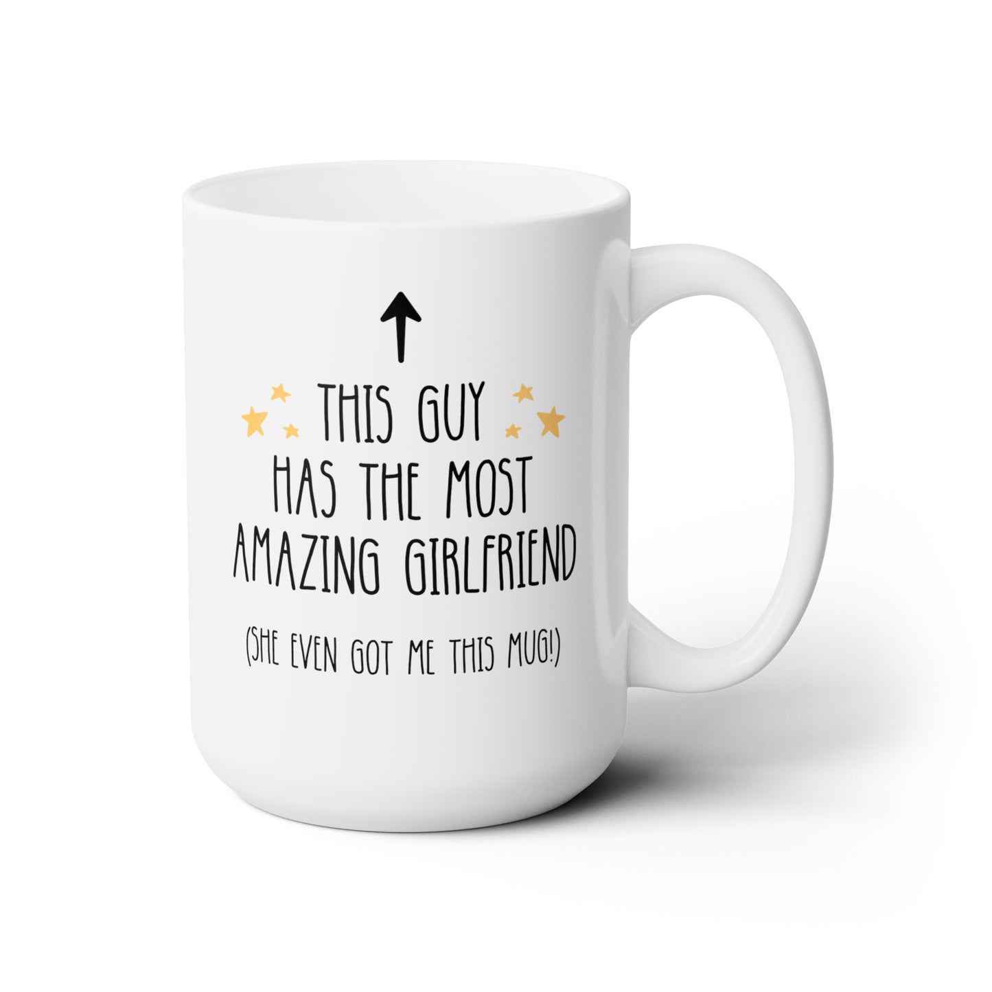 This Guy Has The Most Amazing Girlfriend 15oz white funny large coffee mug gift for boyfriend anniversary valentines him lover waveywares wavey wares wavywares wavy wares