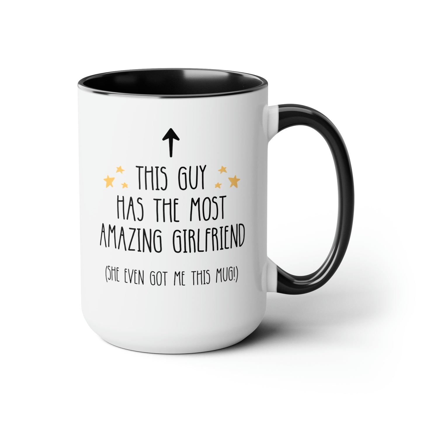 This Guy Has The Most Amazing Girlfriend 15oz white with black accent funny large coffee mug gift for boyfriend anniversary valentines him lover waveywares wavey wares wavywares wavy wares