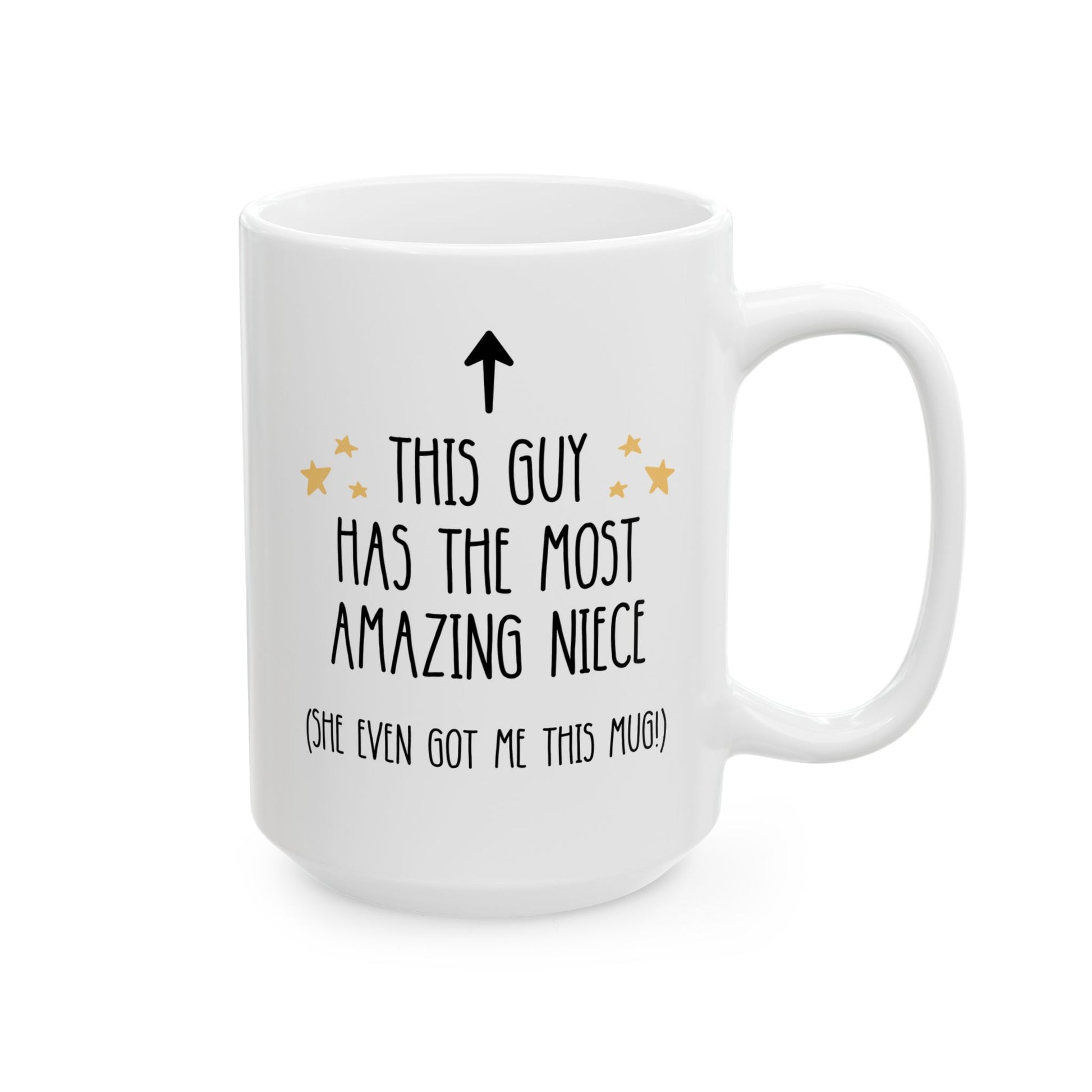 This Guy Has The Most Amazing Niece She Even Got Me This 15oz white funny large coffee mug gift for uncle birthday him waveywares wavey wares wavywares wavy wares