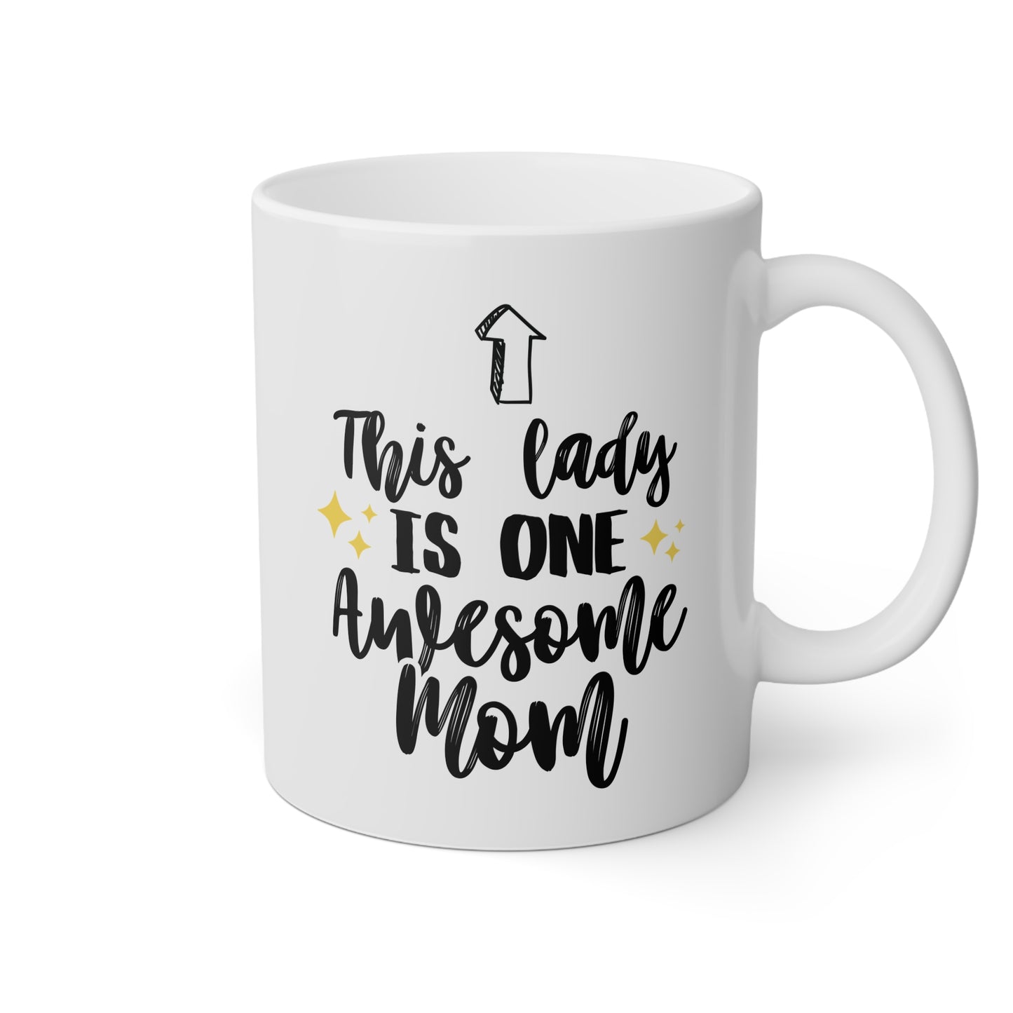 This Lady Is One Awesome Mom 11oz white funny large coffee mug gift for her Mother's Day from daughter mum waveywares wavey wares wavywares wavy wares