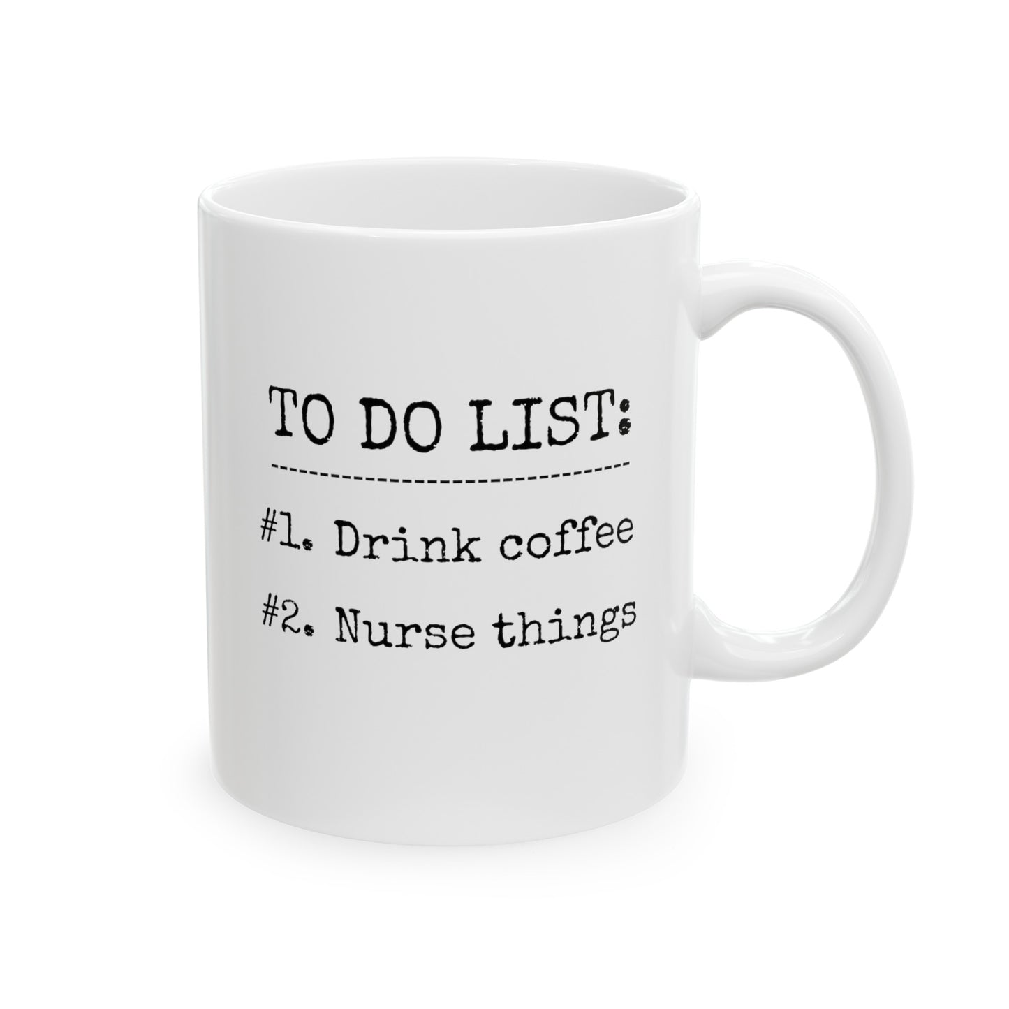 To Do List Drink Coffee Nurse Things 11oz white funny large coffee mug gift for nurses nursing school graduate christmas birthday waveywares wavey wares wavywares wavy wares