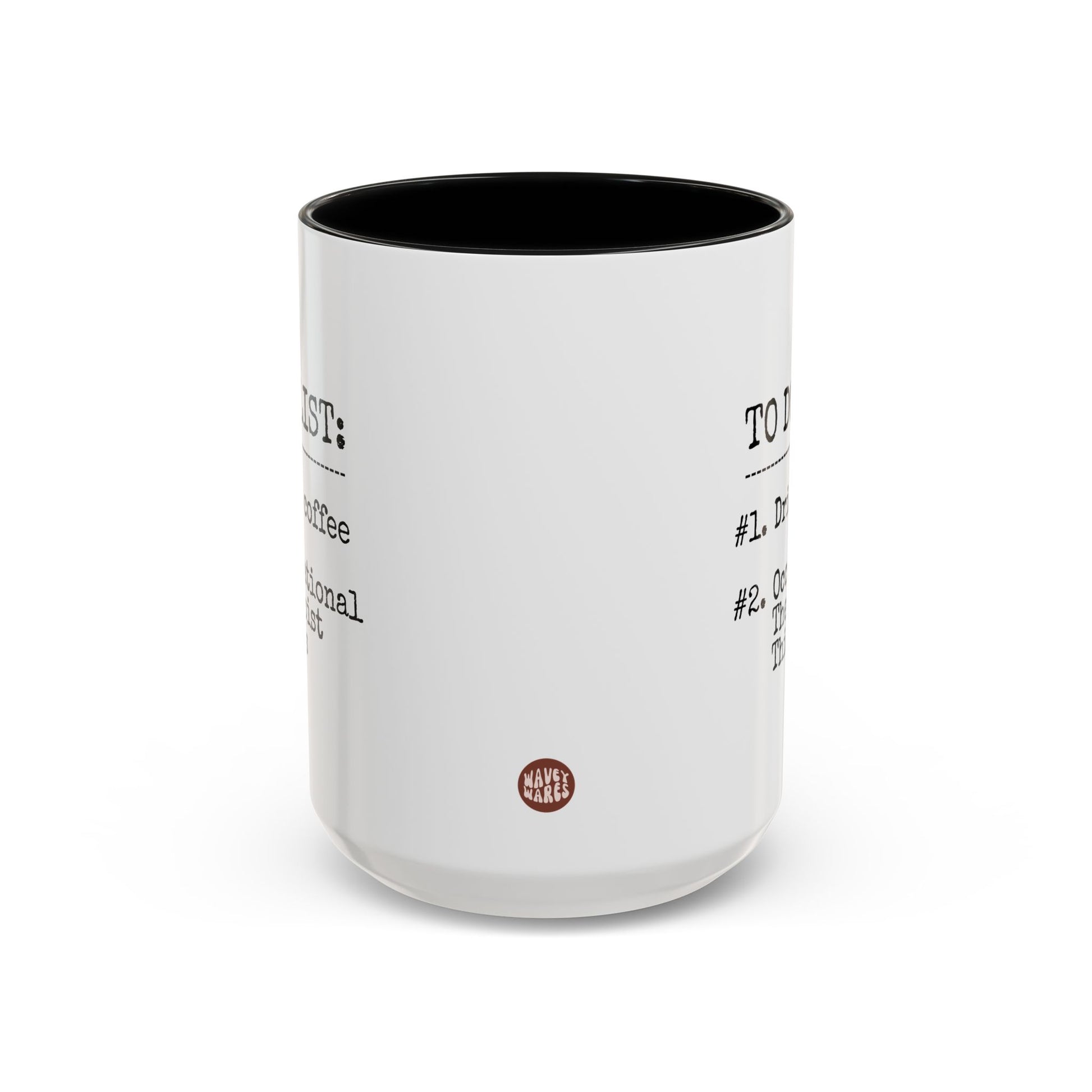 To Do List Drink Coffee Occupational Therapist Things 15oz white with black accent funny large coffee mug gift for OT work-life-balance therapy humor daily tasks appreciation birthday Christmas occasion waveywares wavey wares wavywares wavy wares side