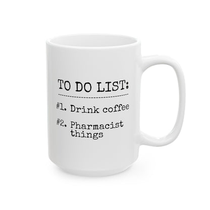 To Do List Drink Coffee Pharmacist Things 15oz white funny large coffee mug gift for pharmacy medicine graduation waveywares wavey wares wavywares wavy wares
