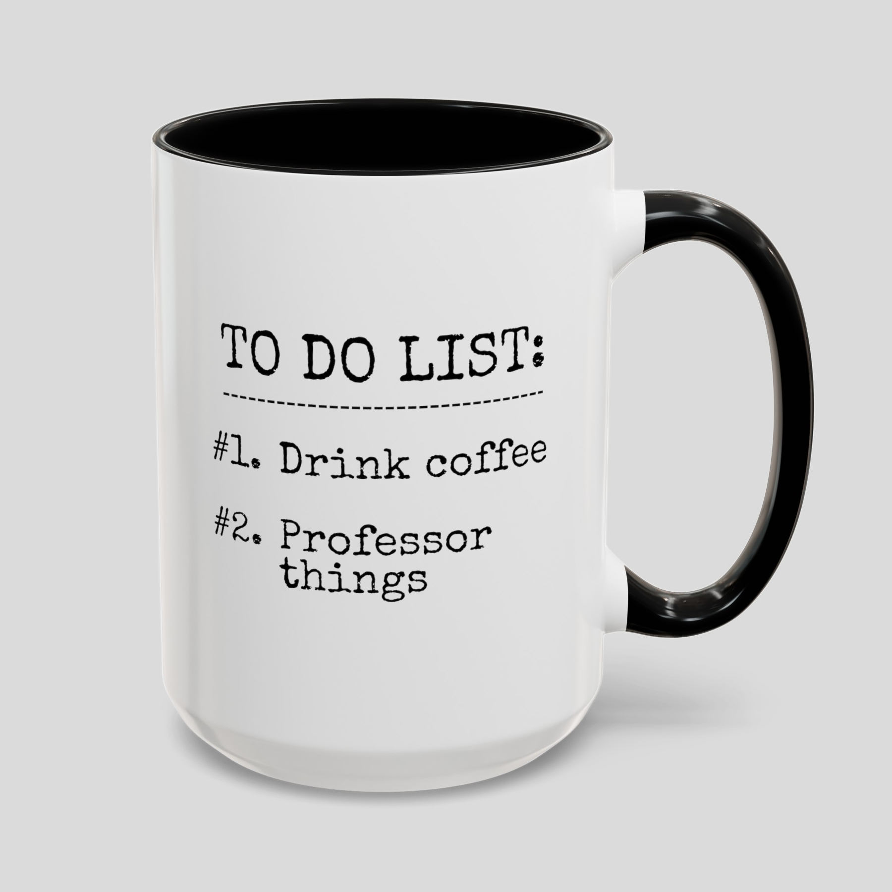 To Do List Drink Coffee Professor Things 15oz white with black accent funny large coffee mug gift for best college teacher instructor educator waveywares wavey wares wavywares wavy wares cover