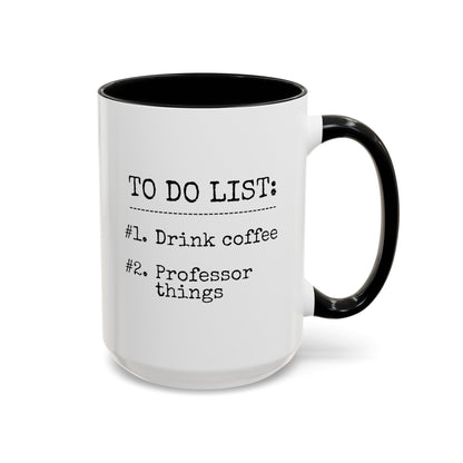 To Do List Drink Coffee Professor Things 15oz white with black accent funny large coffee mug gift for best college teacher instructor educator waveywares wavey wares wavywares wavy wares