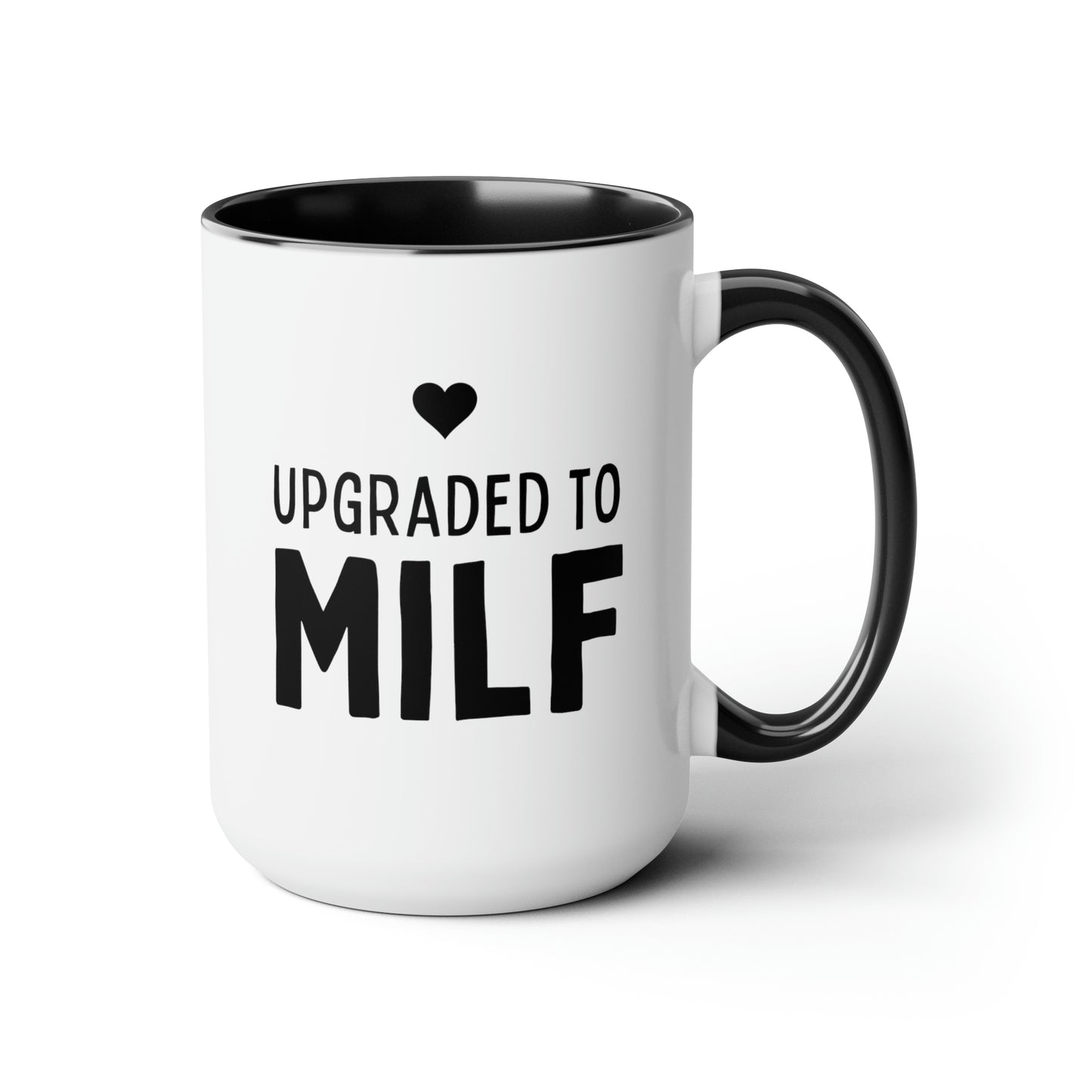 Upgraded to MILF 15oz white with black accent Funny large Coffee Mug gift for mothers day expecting mom new mom pregnancy announcement baby shower waveywares wavey wares wavywares wavy wares
