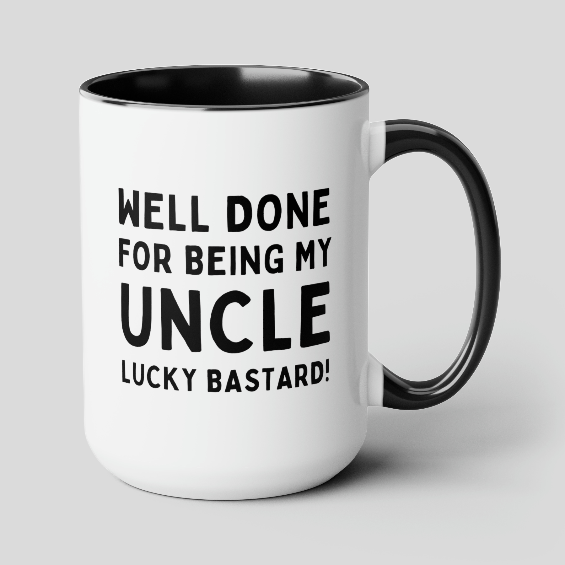 Well Done For Being My Uncle Lucky Bastard 15oz white with black accent funny large coffee mug gift for uncle congrats birthday waveywares wavey wares wavywares wavy wares cover
