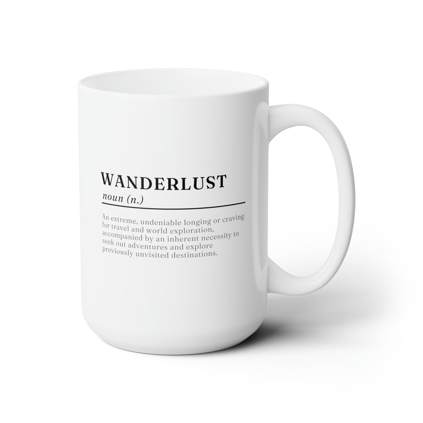 Wanderlust Definition 15oz white funny large coffee mug gift for traveler backpacker outdoors quote minimalist adventure waveywares wavey wares wavywares wavy wares