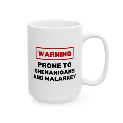 Warning Prone To Shenanigans And Malarkey 15oz white funny large coffee mug gift for st pattys patricks day her wife girlfriend aunt daughter waveywares wavey wares wavywares wavy wares
