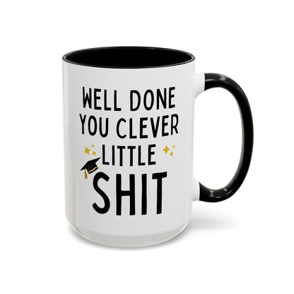 Well Done You Clever Little Shit 15oz white with black accent funny large coffee mug gift for best friend graduation sarcastic rude him her adult curse waveywares wavey wares wavywares wavy wares