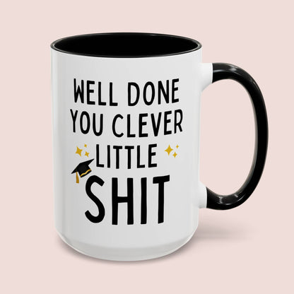 Well Done You Clever Little Shit 15oz white with black accent funny large coffee mug gift for best friend graduation sarcastic rude him her adult curse waveywares wavey wares wavywares wavy wares cover