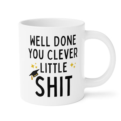 Well Done You Clever Little Shit 20oz white funny large coffee mug gift for best friend graduation sarcastic rude him her adult curse waveywares wavey wares wavywares wavy wares
