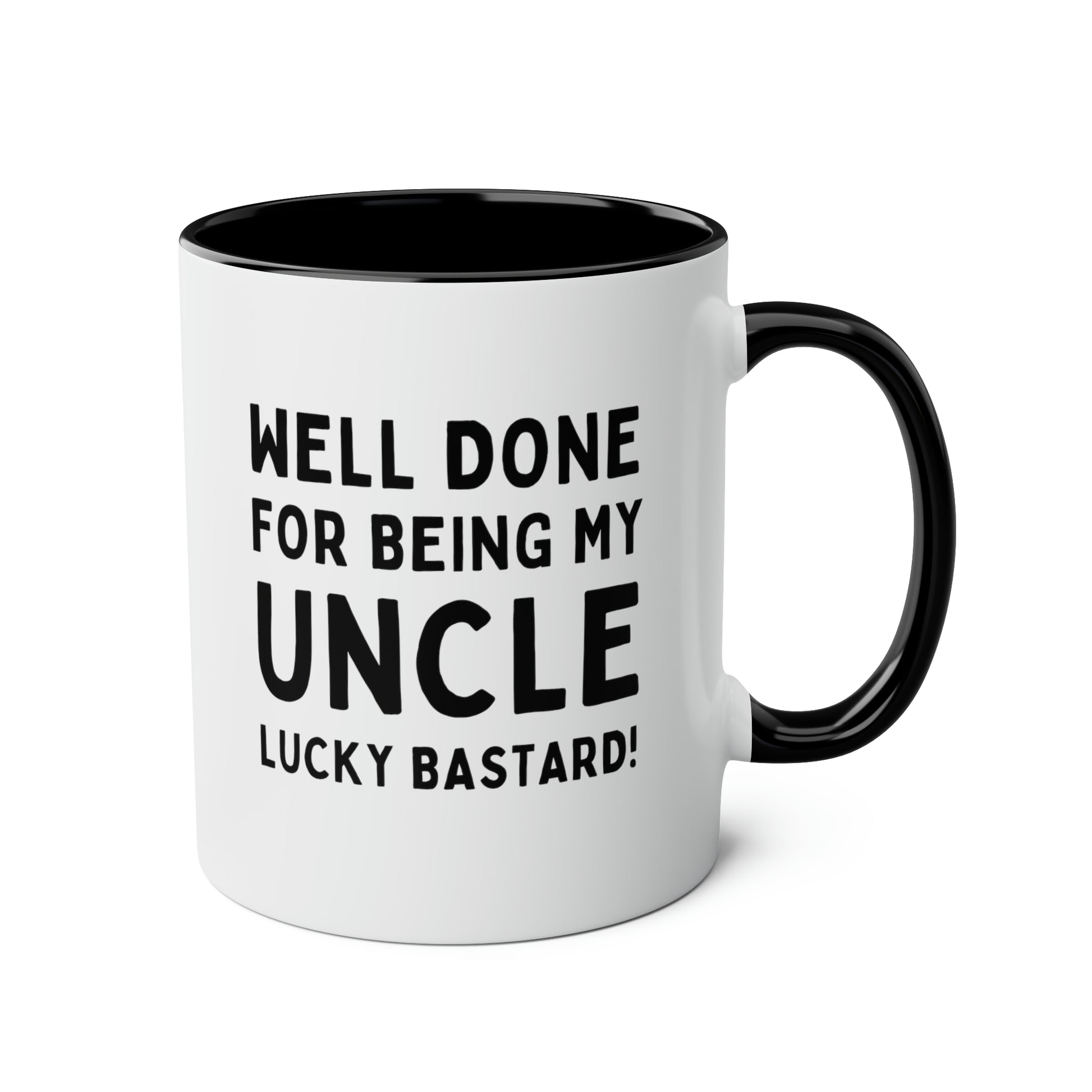 Well Done For Being My Uncle Lucky Bastard 11oz white with black accent funny large coffee mug gift for uncle congrats birthday waveywares wavey wares wavywares wavy wares