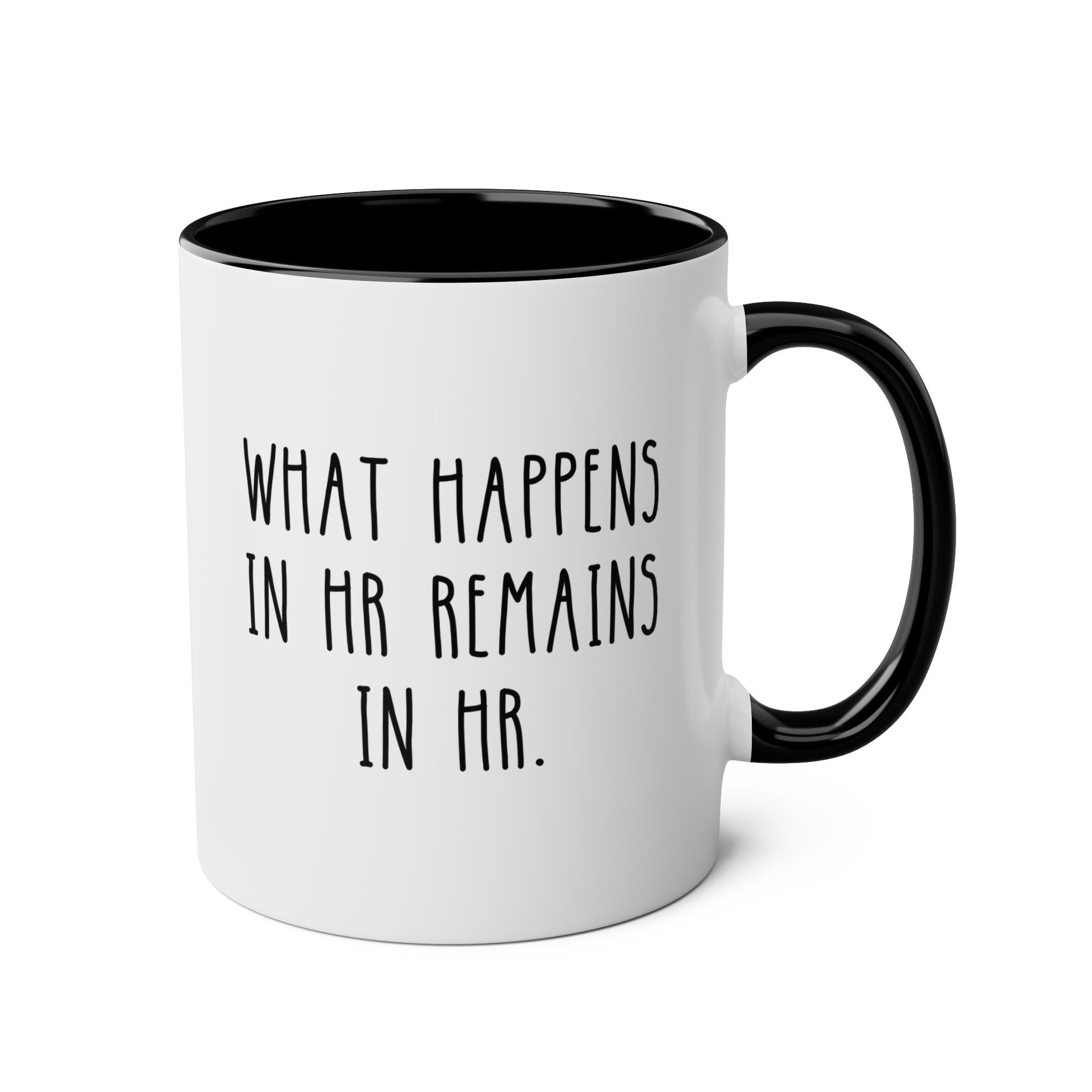 What Happens In HR Remains In HR 11oz white with black accent funny large coffee mug gift for human resources office decor quotes coworker signs work birthday Christmas occasion waveywares wavey wares wavywares wavy wares