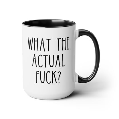 What The Actual Fuck 15oz white with black accent funny large coffee mug gift for friend rude cuss sarcastic WTF hell curse word heck waveywares wavey wares wavywares wavy wares