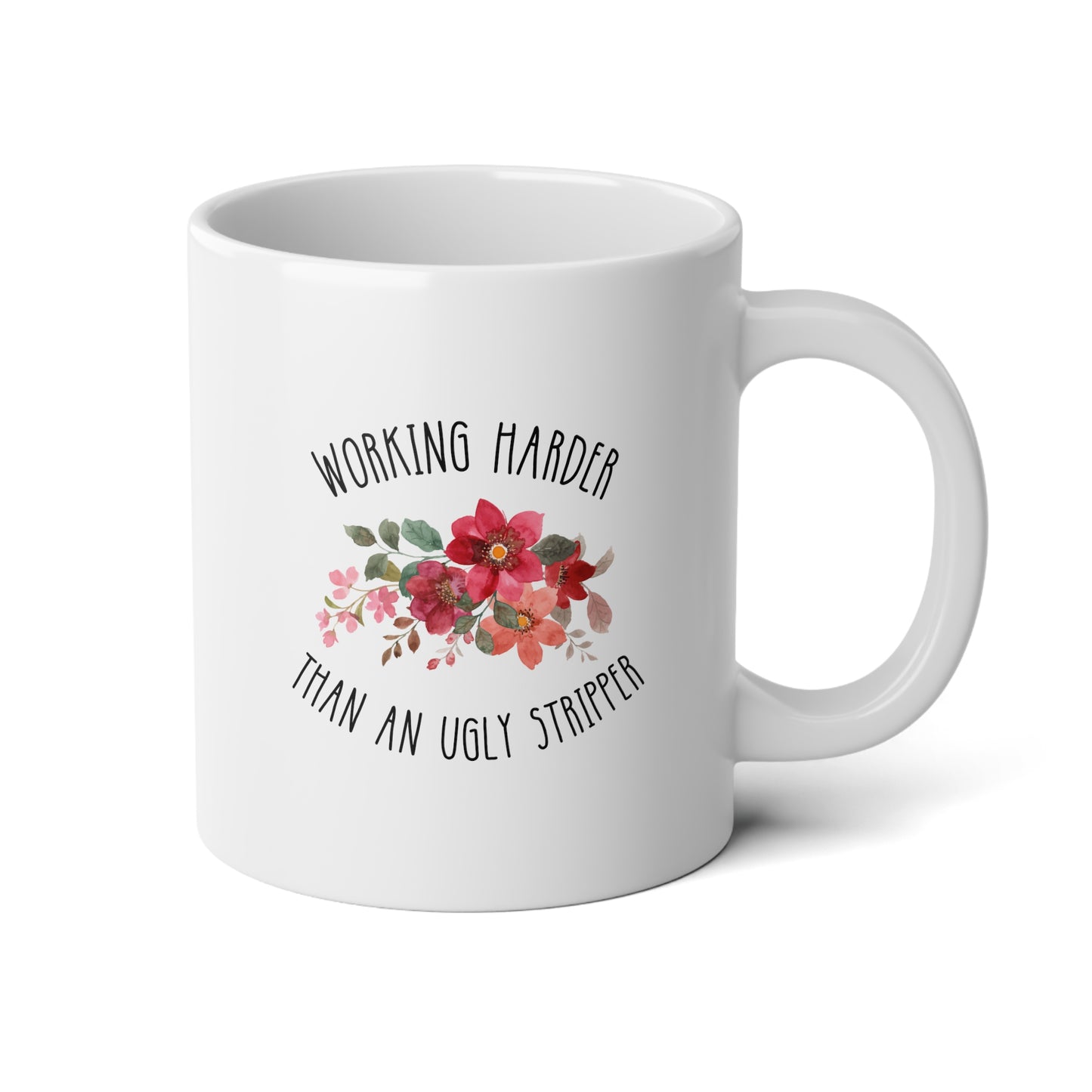 Working Harder Than an Ugly Stripper 20oz white funny large coffee mug gift for coworker office sayings quotes rude work inappropriate wavey wares wavywares wavy wares