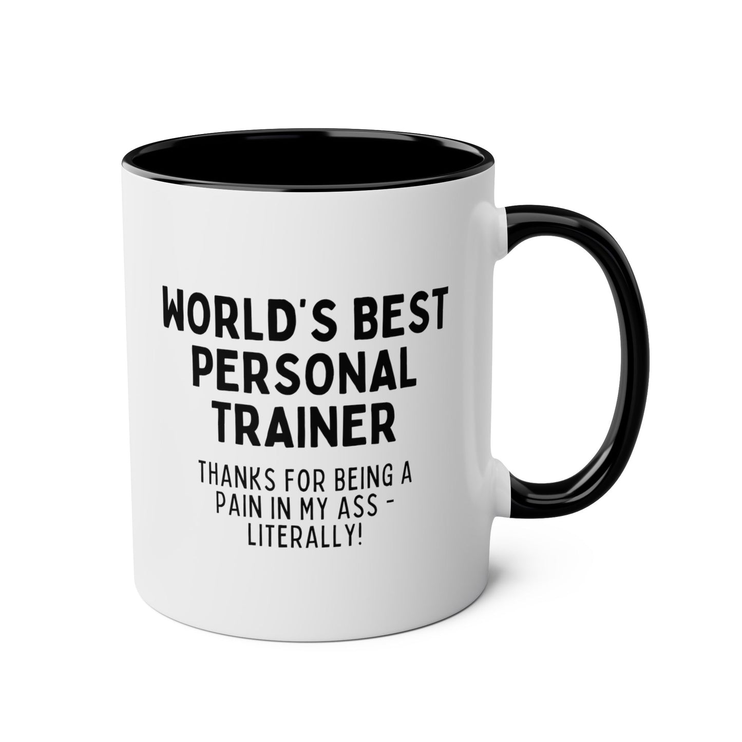 World's Best Personal Trainer Thanks For Being A Pain In My Ass - Literally 11oz white with black accent funny large coffee mug gift for fitness coach gym waveywares wavey wares wavywares wavy wares