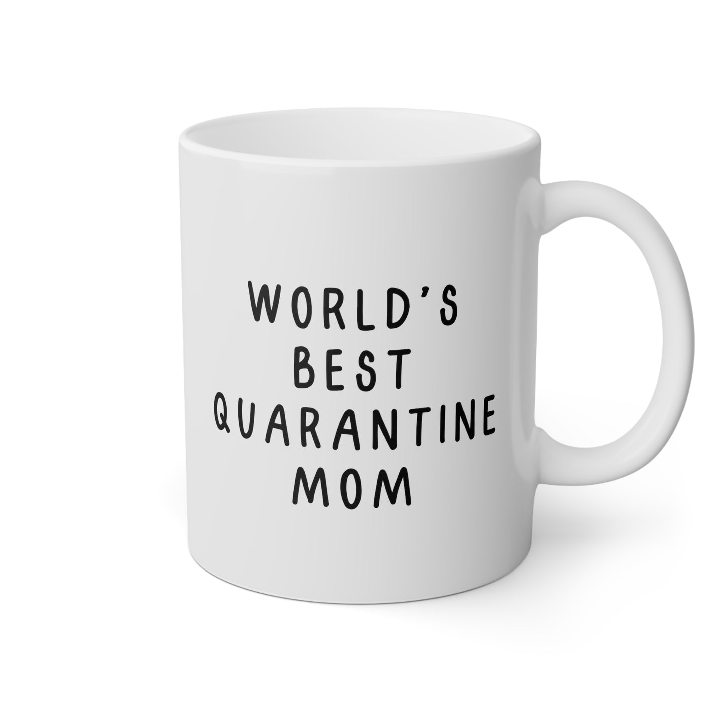 World's Best Quarantine Mom 11oz white funny large coffee mug gift for mother mum mother's day birthday ever sarcastic sassy waveywares wavey wares wavywares wavy wares