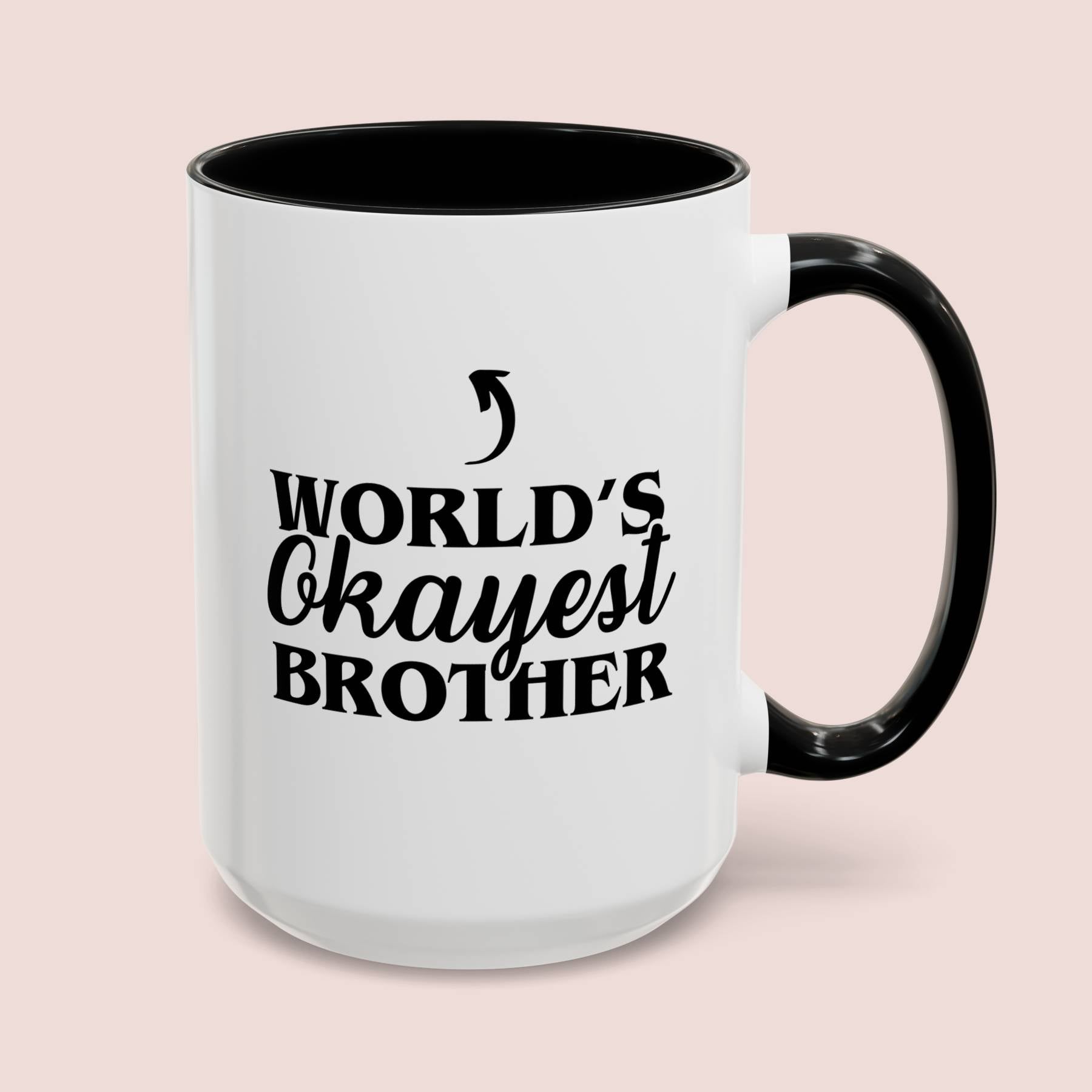 World's Okayest Brother 15oz white with black accent funny large coffee mug gift for best bro him secret santa birthday Christmas waveywares wavey wares wavywares wavy wares cover