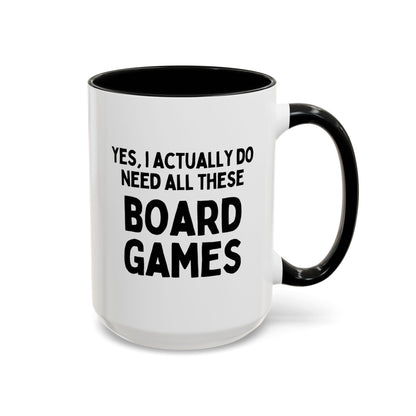 Yes I Actually Do Need All These Board Games 15oz white with black accent funny large coffee mug gift for friend game player ceramic novelty chess monopoly catan waveywares wavey wares wavywares wavy wares