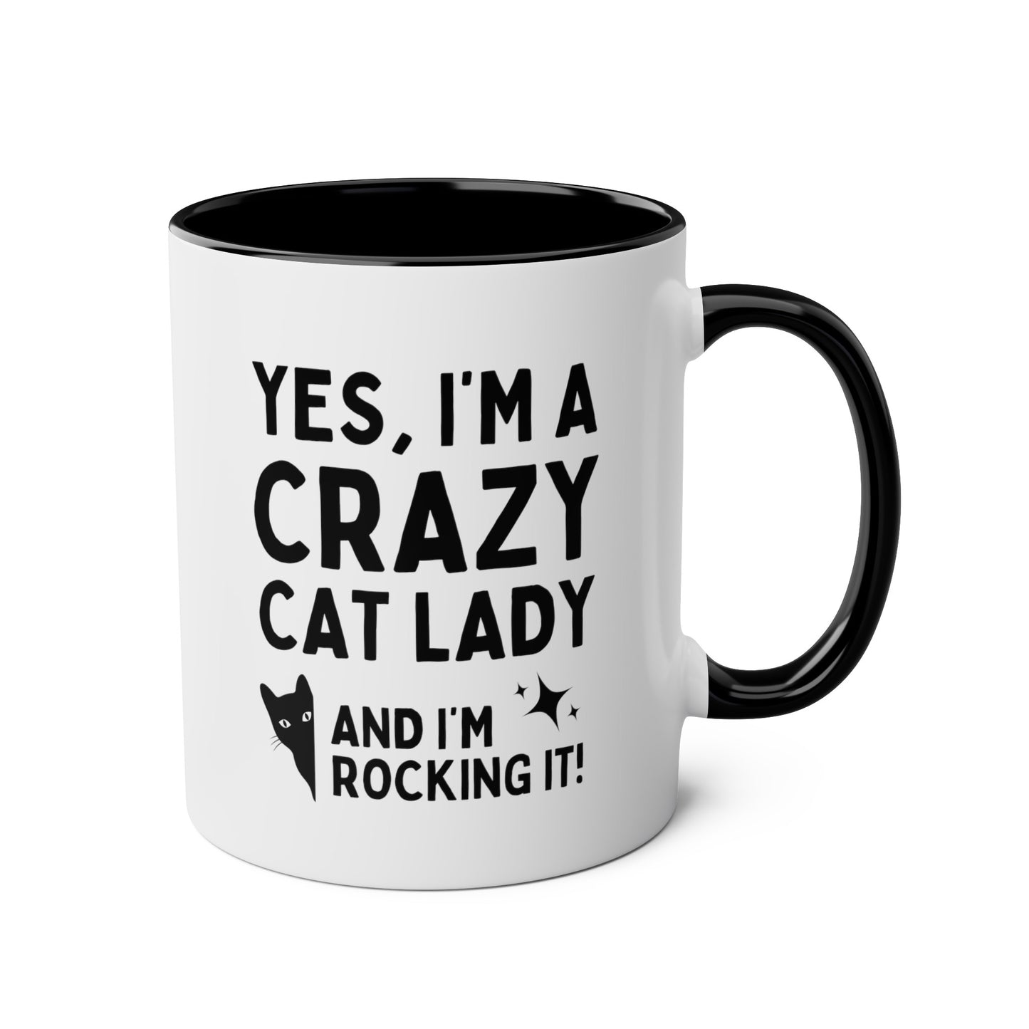 Yes I'm A Crazy Cat Lady And I'm Rocking It 11oz white with black accent funny large coffee mug gift for owner lover animal activist furmom waveywares wavey wares wavywares wavy wares