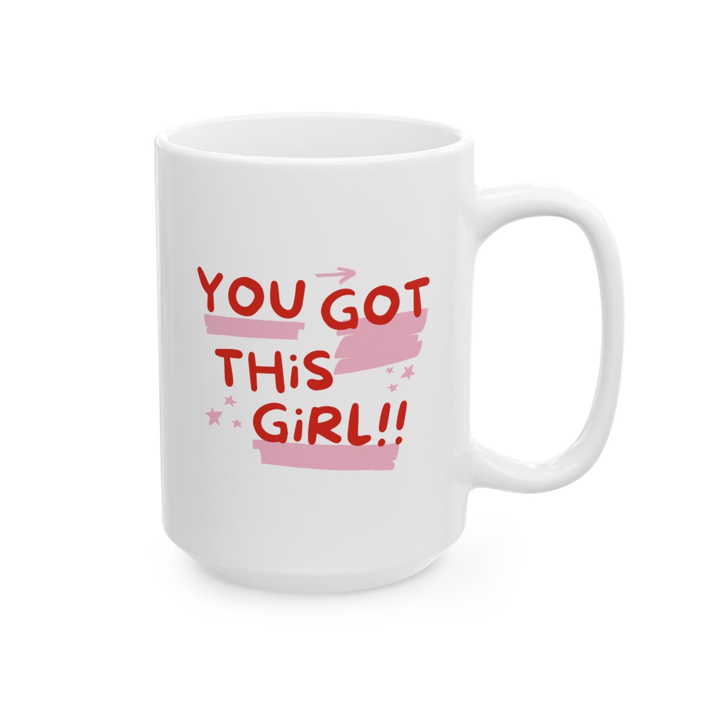You Got This Girl 15oz white funny large coffee mug gift for BFF motivational positivity quote congratulations exam results friendship new job waveywares wavey wares wavywares wavy wares
