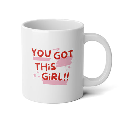 You Got This Girl 20oz white funny large coffee mug gift for BFF motivational positivity quote congratulations exam results friendship new job waveywares wavey wares wavywares wavy wares