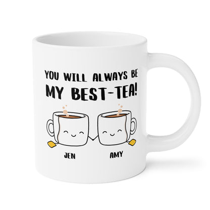 You Will Always Be My Work Best-Tea 20oz white funny large coffee mug gift for coworker leaving goodbye work bestie custom name personalized colleague customize waveywares wavey wares wavywares wavy wares