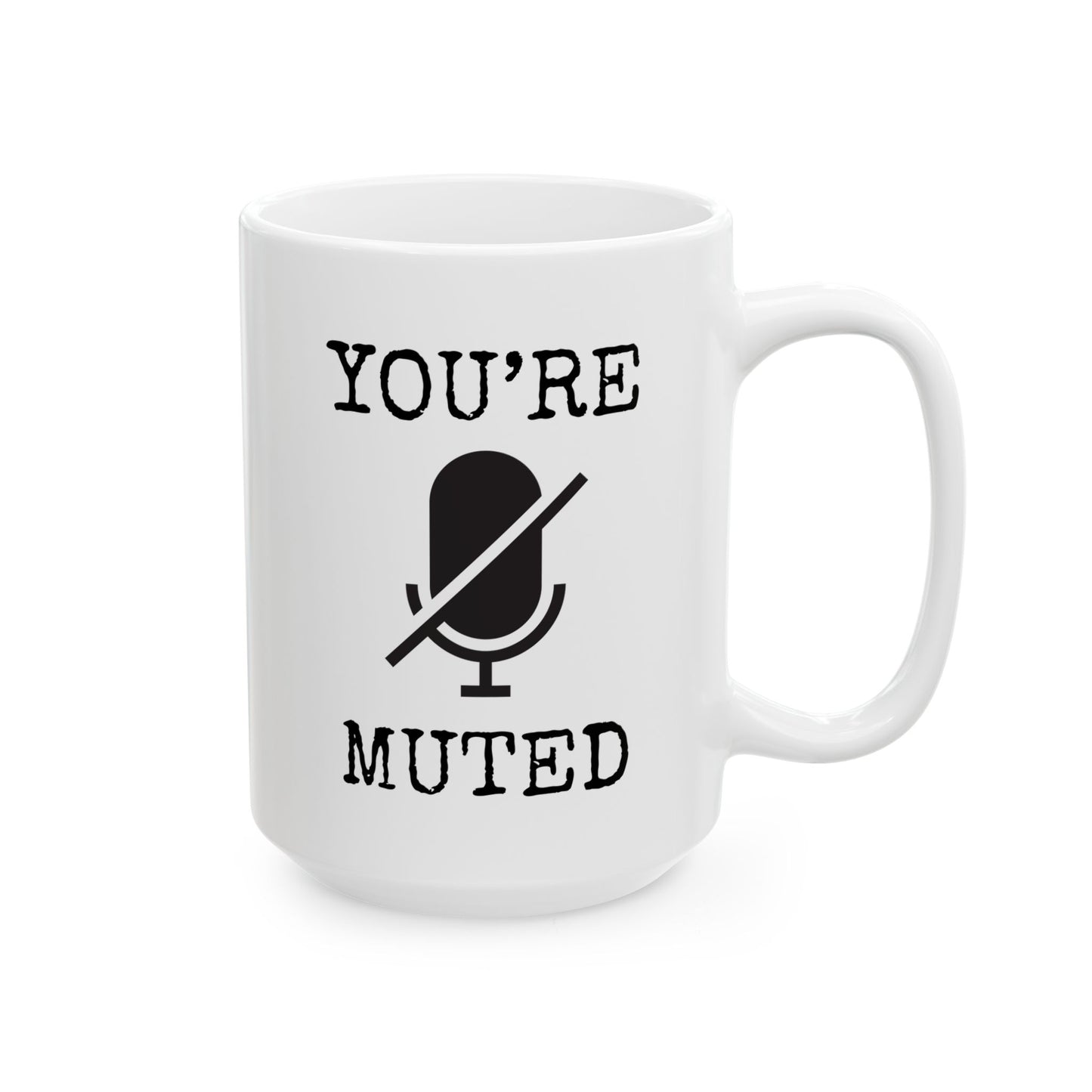 You're Muted 15oz white funny large coffee mug gift for best friend antisocial sarcastic quotes sayings farmhouse meeting mute waveywares wavey wares wavywares wavy wares 