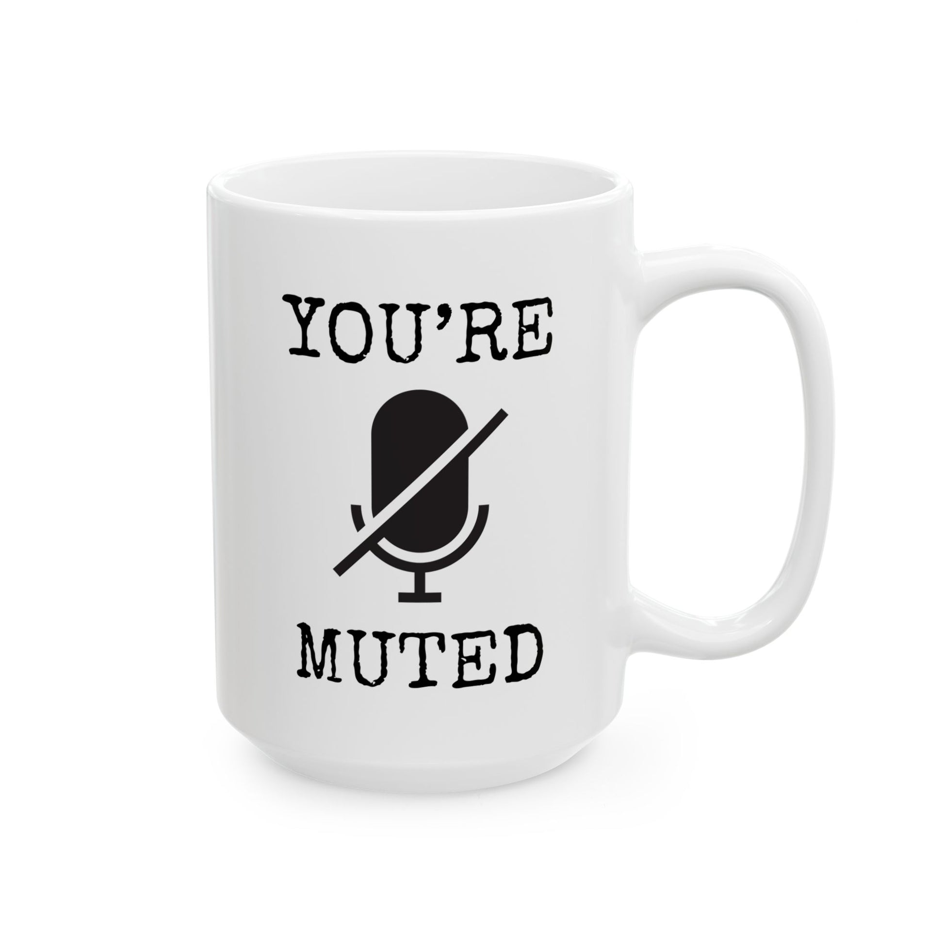 You're Muted 15oz white funny large coffee mug gift for best friend antisocial sarcastic quotes sayings farmhouse meeting mute waveywares wavey wares wavywares wavy wares 