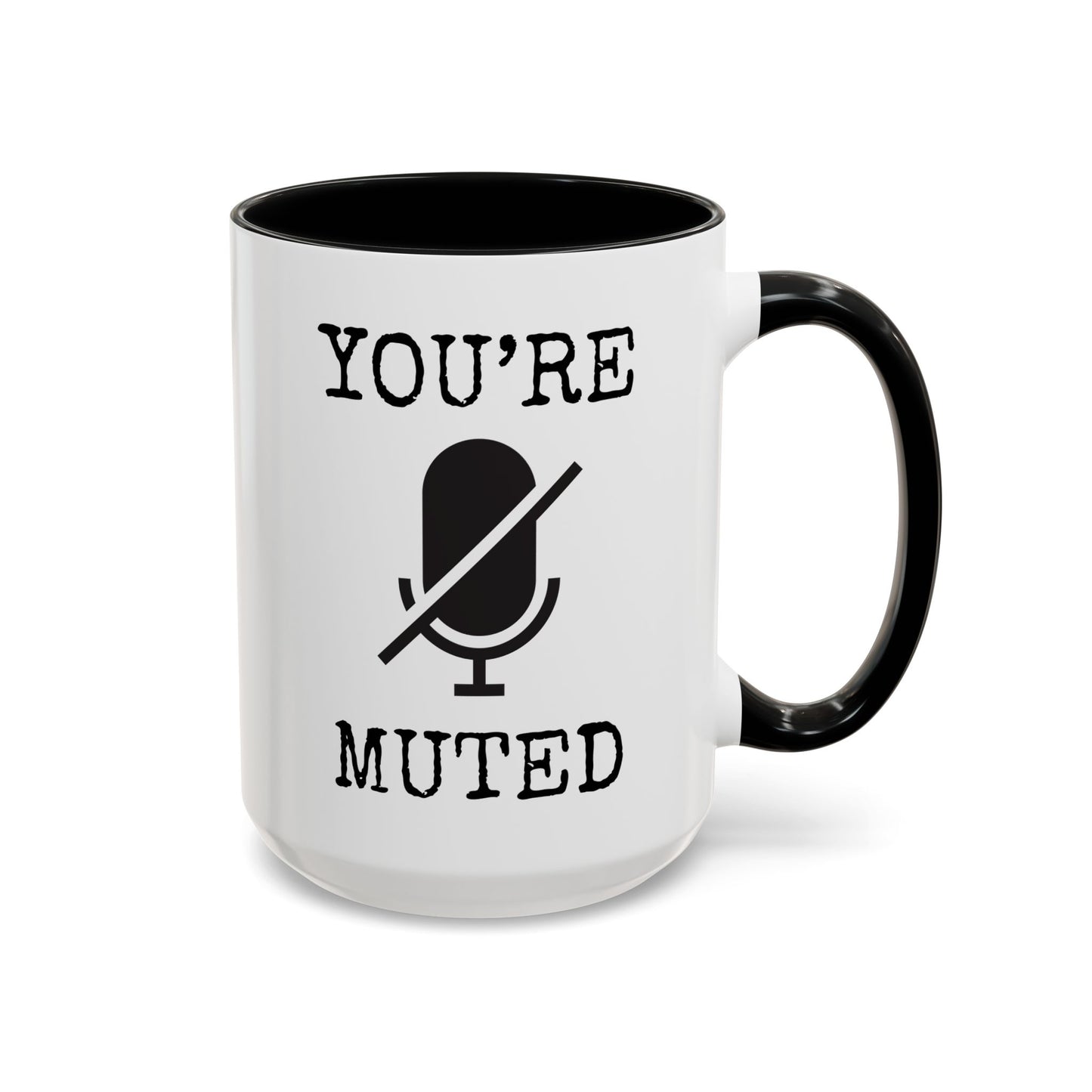 You're Muted 15oz white with black accent funny large coffee mug gift for best friend antisocial sarcastic quotes sayings farmhouse meeting mute waveywares wavey wares wavywares wavy wares