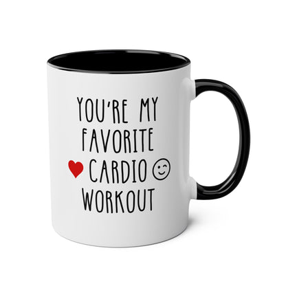 You're My Favorite Cardio Workout 11oz white with black accent funny large coffee mug gift for Valentines Day anniversary him boyfriend girlfriend husband fiance wife naughty BF GF heart wink waveywares wavey wares wavywares wavy wares