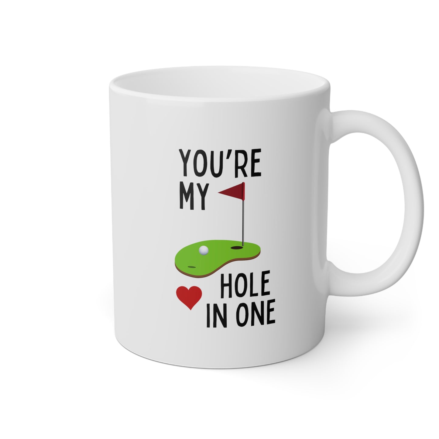 You're My Hole In One 11oz white funny large coffee mug gift for golf player lover husband boyfriend golfer waveywares wavey wares wavywares wavy wares