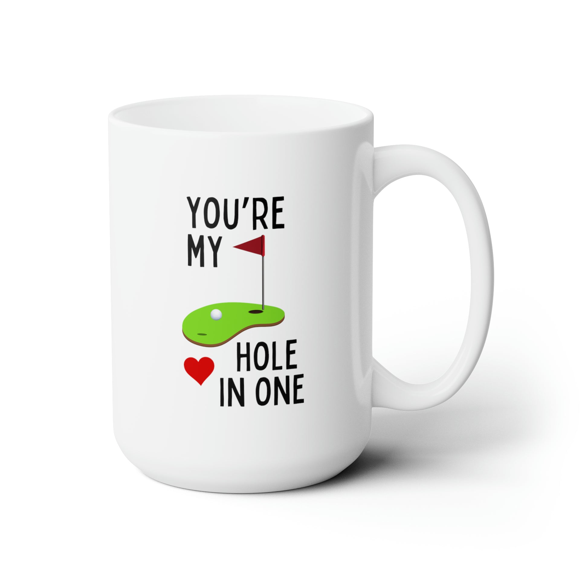 You're My Hole In One 15oz white funny large coffee mug gift for golf player lover husband boyfriend golfer waveywares wavey wares wavywares wavy wares