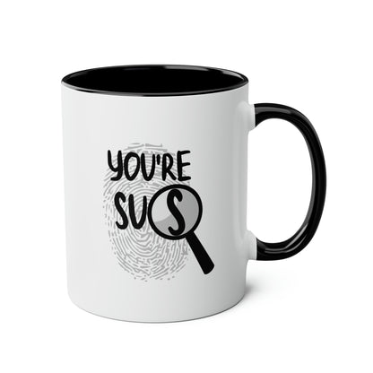 You're Sus 11oz white with black accent funny large coffee mug gift for gamer gaming meme suspicious waveywares wavey wares wavywares wavy wares