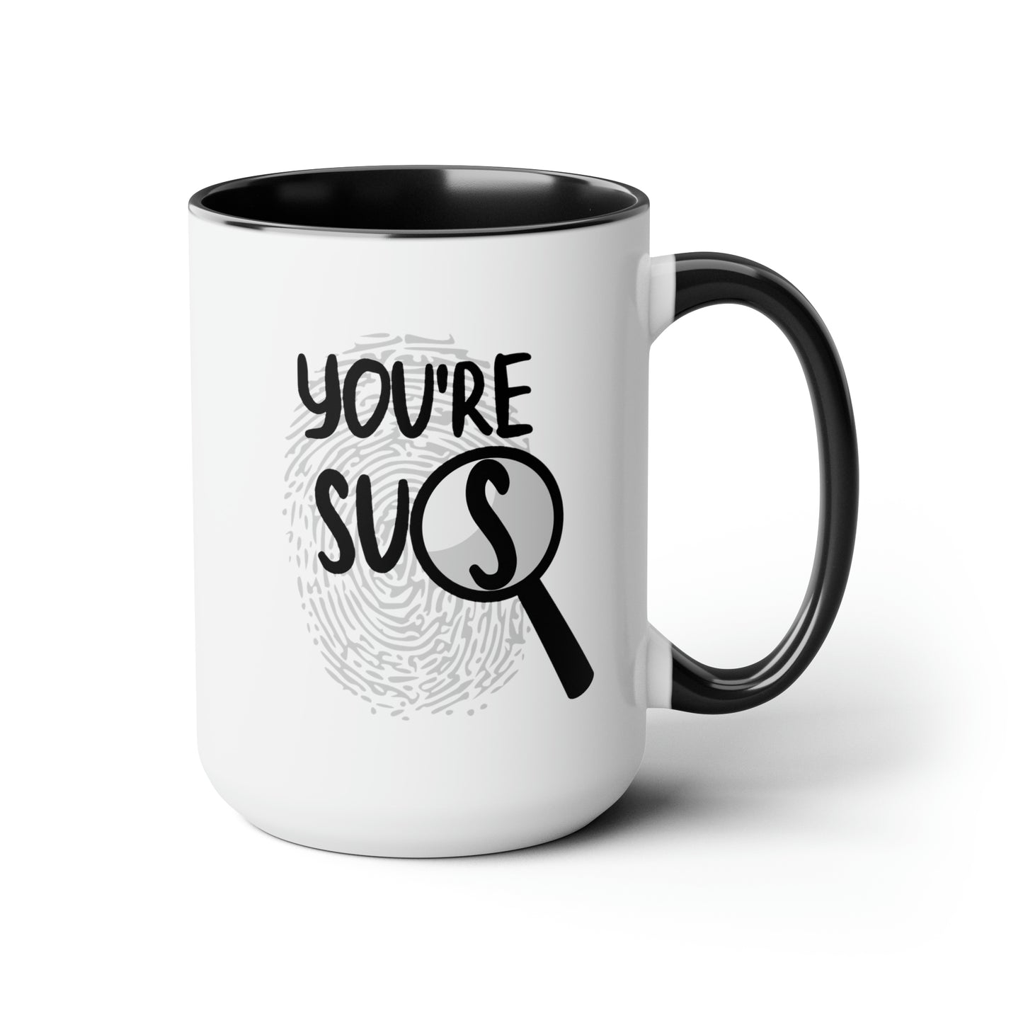 You're Sus 15oz white with black accent funny large coffee mug gift for gamer gaming meme suspicious waveywares wavey wares wavywares wavy wares