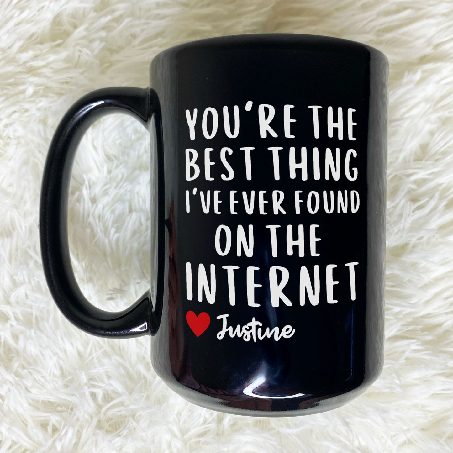 Personalised You're the Best Thing I've Ever Found on the Internet Coffee Mug