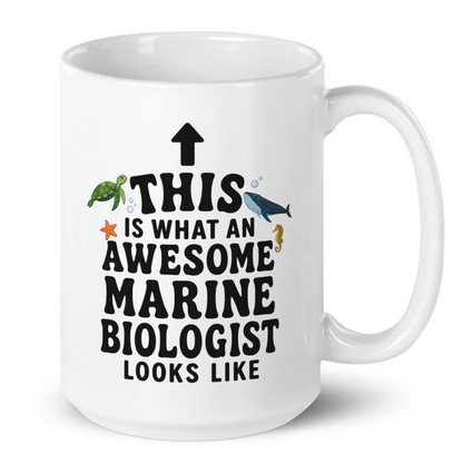 This Is What An Awesome Marine Biologist Looks Like Mug