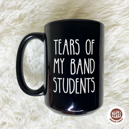 Tears of My Band Students Funny Coffee Mug
