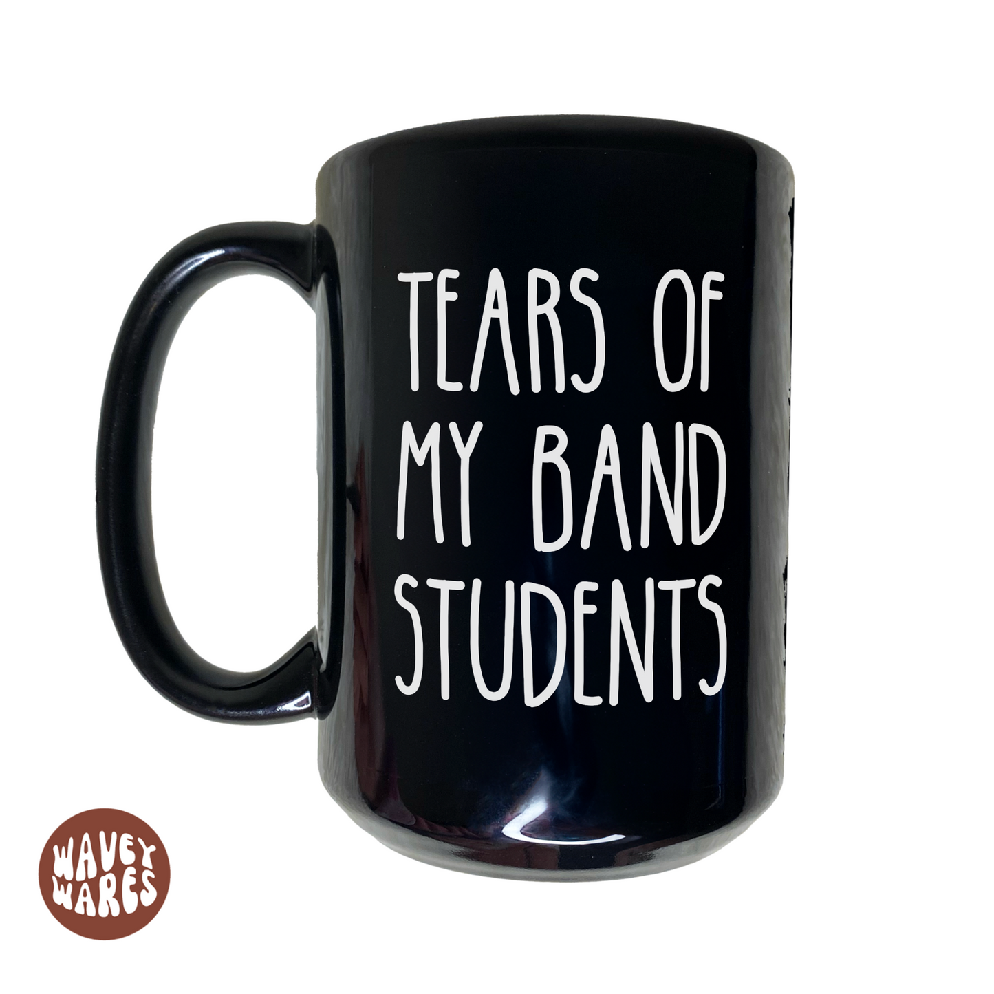 Tears of My Band Students Funny Coffee Mug